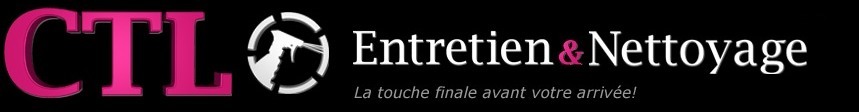 CTL Entretien & Nettoyage — La touche finale avant votre arrivée!